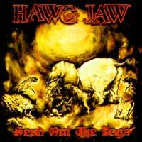 Hawg Jaw : Send Out the Dogs